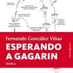 Libro 'Esperando a Gagarin', de Fernando González Viñas
