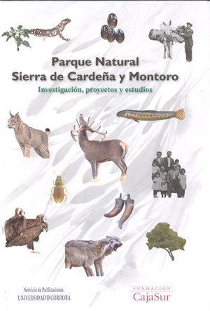 Libro 'Parque Natural Sierra de Cardeña y Montoro: investigación, proyectos y estudios'