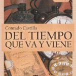 Libro 'Del tiempo que va y viene', de Conrado Castilla