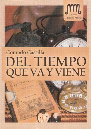 Libro 'Del tiempo que va y viene', de Conrado Castilla