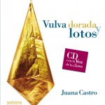 Vulva dorada y lotos, de Juana Castro