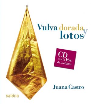 Vulva dorada y lotos, de Juana Castro