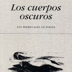 Los cuerpos oscuros, de Juana Castro