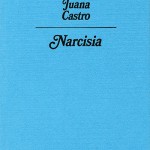 Narcisia, de Juana Castro