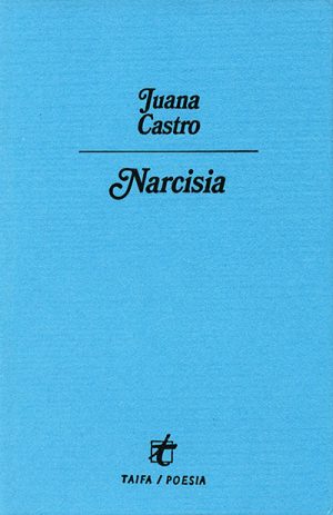Narcisia, de Juana Castro