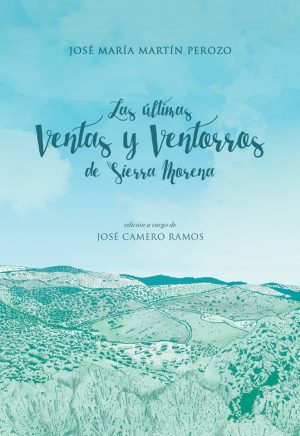 Las últimas Ventas y Ventorros de Sierra Morena