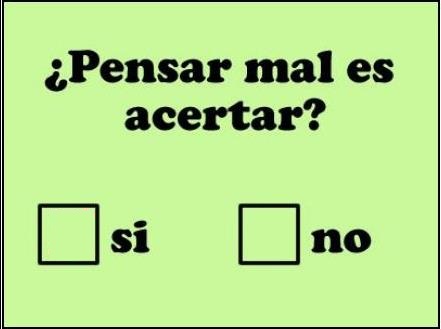 PIENSA MAL