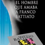 El hombre que amaba a Franco Battiato