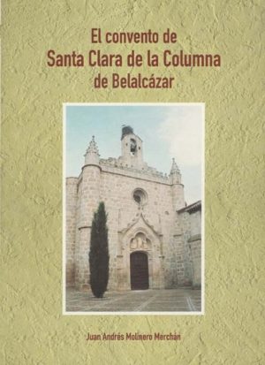 El Convento de Santa Clara de la Columna de Belalcazar