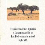 Transformaciones Agrarias y Desamortización en Los Pedroches durante el Siglo XIX