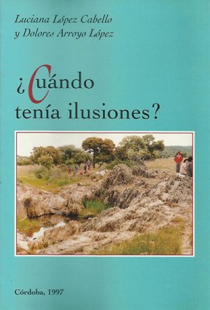 ¿Cuándo tenía ilusiones?