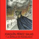 Joaquín Pérez Salas y la Batalla de Pozoblanco