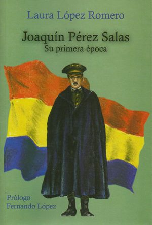 Joaquín Pérez Salas. Su primera época