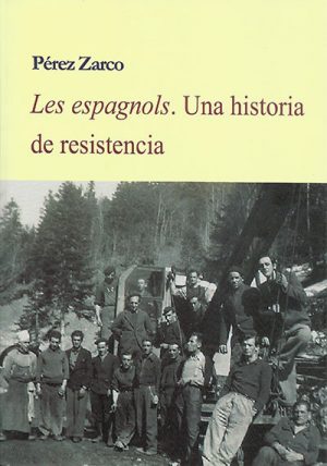 Les espagnols. Una historia de resistencia