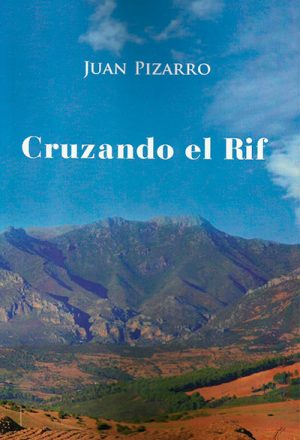 Cruzando el Rif, de Juan Pizarro