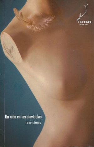 Libro 'Un nido en las clavículas', de Pilar Cámara