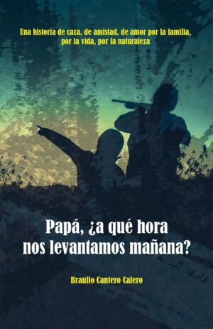 Libro 'Papá, ¿a qué hora nos levantamos mañana?', de Braulio Cantero Calero
