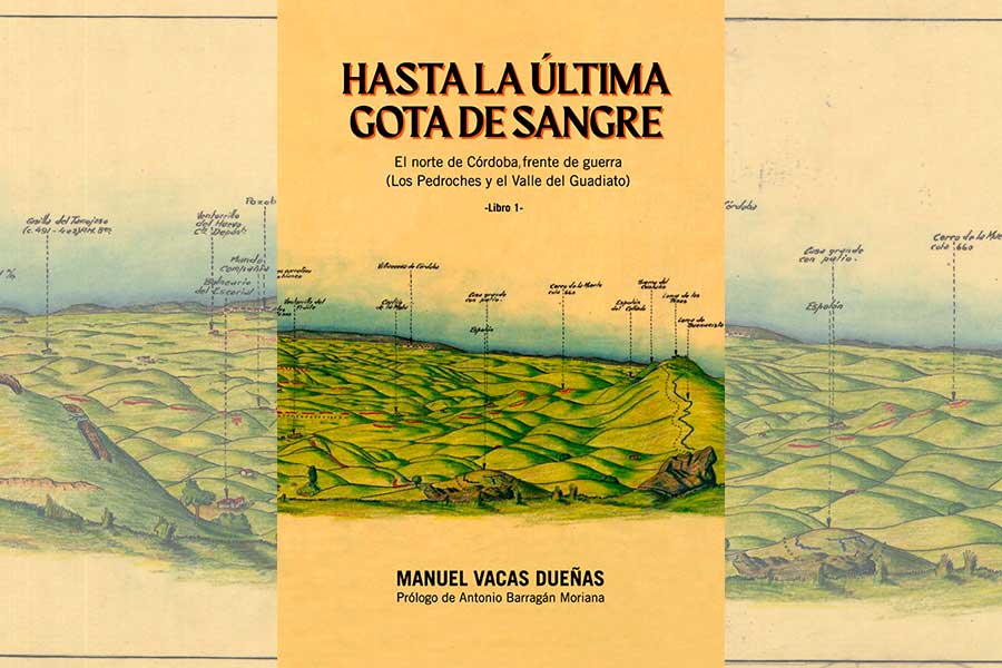 El libro 'Hasta la última gota de sangre', un recorrido por diferentes escenarios bélicos del norte de Córdoba