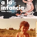 Libro 'Viaje a la infancia', de Emilio Gómez López