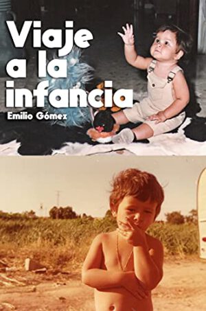 Libro 'Viaje a la infancia', de Emilio Gómez López