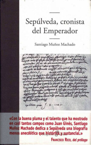 Libro 'Sepúlveda, cronista del Emperador', de Santiago Muñoz Machado