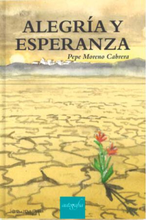 Libro 'Alegría y esperanza', de José Moreno Cabrera