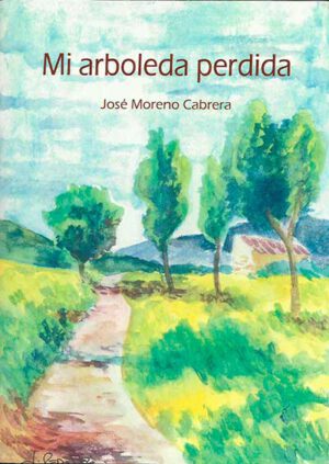 Libro 'Mi arboleda perdida', de José Moreno Cabrera