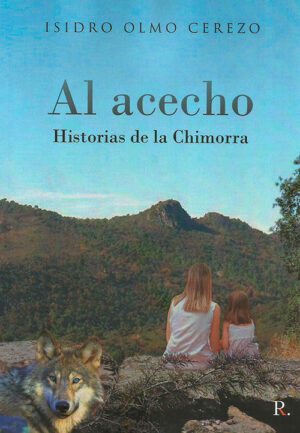 Libro 'Al acecho. Historias de la Chimorra', de Isidro Olmo Cerezo