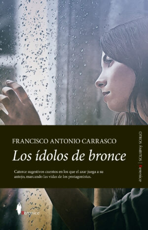 Libro ‘Los ídolos de bronce’, de Francisco Antonio Carrasco