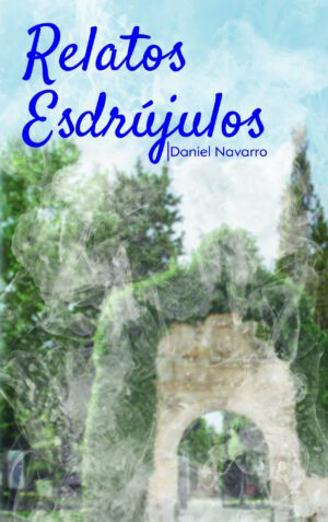 Libro 'Relatos esdrújulos', de Daniel Navarro