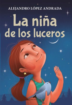 Libro ‘La niña de los luceros’, de Alejandro López Andrada