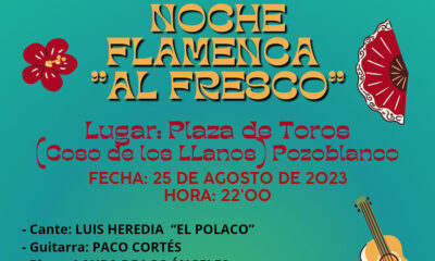 Pozoblanco vive hoy su Noche Flamenca Al Fresco con El Polaco, Manuel Jiménez, El Tomate o El Calabrés