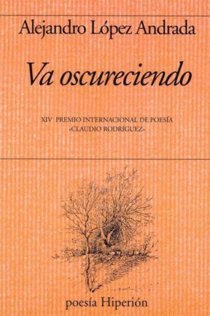 Libro ‘Va oscureciendo’, de Alejandro López Andrada