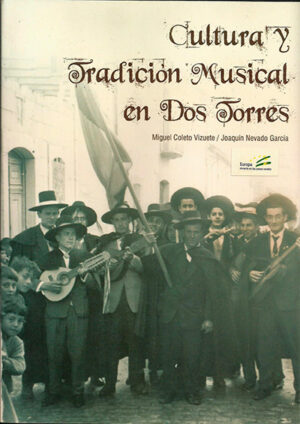 Libro 'Cultura y Tradición Musical en Dos Torres', de Miguel Coleto y Joaquín Nevado