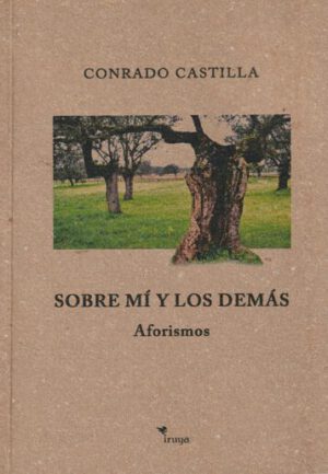 Libro 'Sobre mí y los demás. Aforismos', de Conrado Castilla