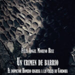Libro 'Un crimen de barrio', de Félix Ángel Moreno Ruiz