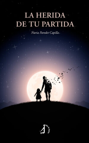 Libro 'La herida de tu partida', de Nuria Paredes Capilla