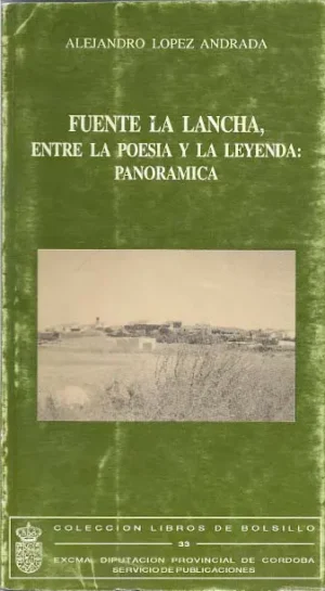 Libro ‘Fuente la Lancha, entre la poesía y la leyenda: Panorámica’, de Alejandro López Andrada
