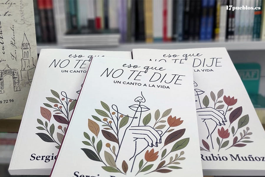 'Eso que no te dije: un canto a la vida', el primer libro de Sergio Rubio
