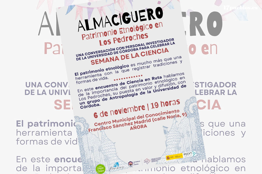 Ciencia en ruta: Almaciguero, patrimonio etnológico en Los Pedroches