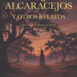 Libro ‘La bruja de Alcaracejos y otros relatos’, de Sebastián Muriel Gomar