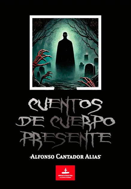 Libro ‘Cuentos de cuerpo presente’, de Alfonso Cantador Alias